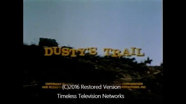 Dusty's Trail Here Come the Brides, T...