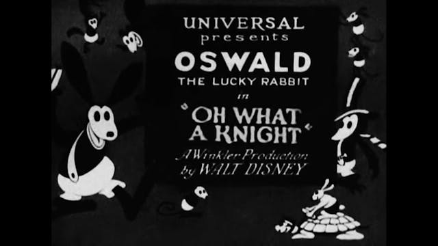 Oswald The Lucky Rabbit Oh, What A Kn...