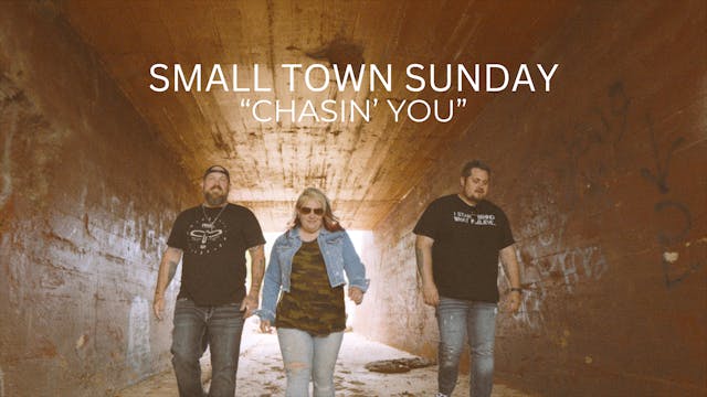 Small Town Sunday - "Chasin' You"