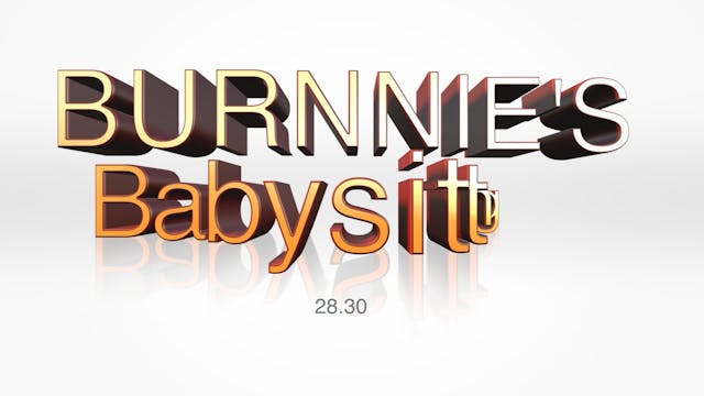 The Burnnie Show Burnnie's Babysitting