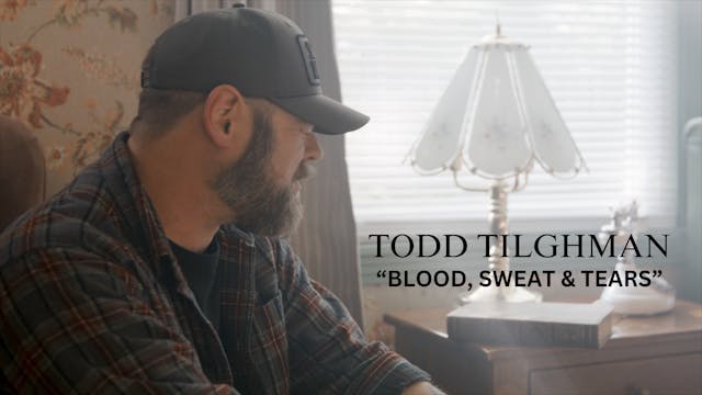 Todd Tilghman - "Blood Sweat Tears"