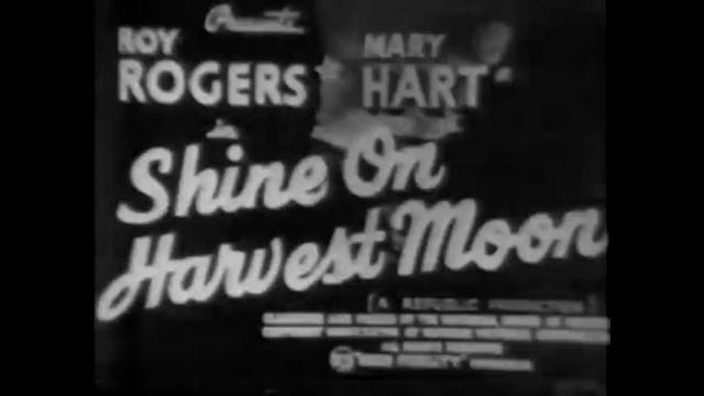 Shine On Harvest Moon (1938)