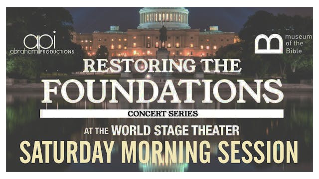 Restoring The Foundations: Saturday M...