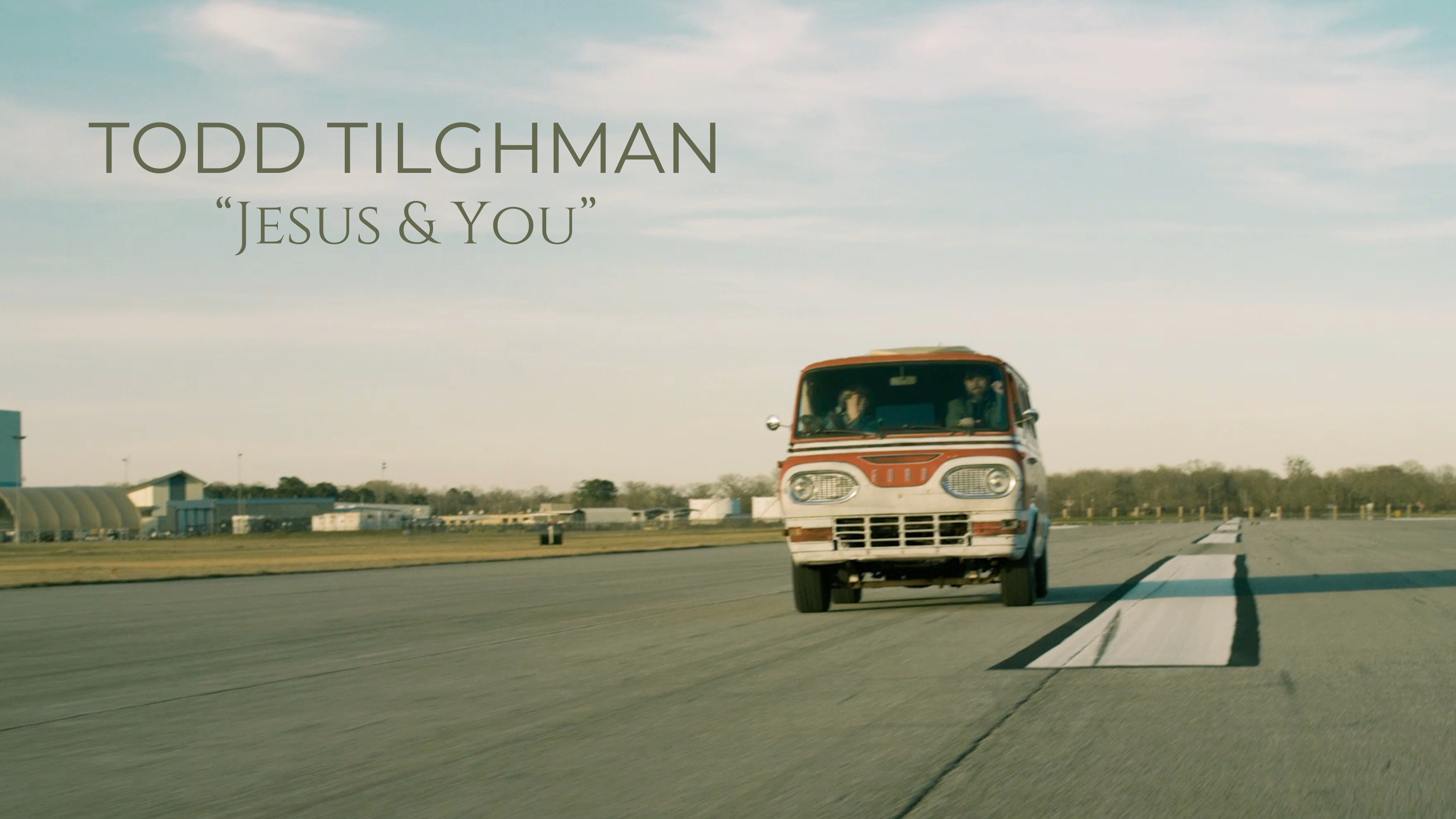 Todd Tilghman - "Jesus & You" 