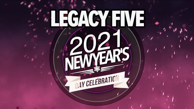 Legacy Five: New Year's Day Celebration 2021