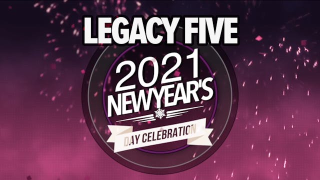 Legacy Five: New Year's Day Celebrati...
