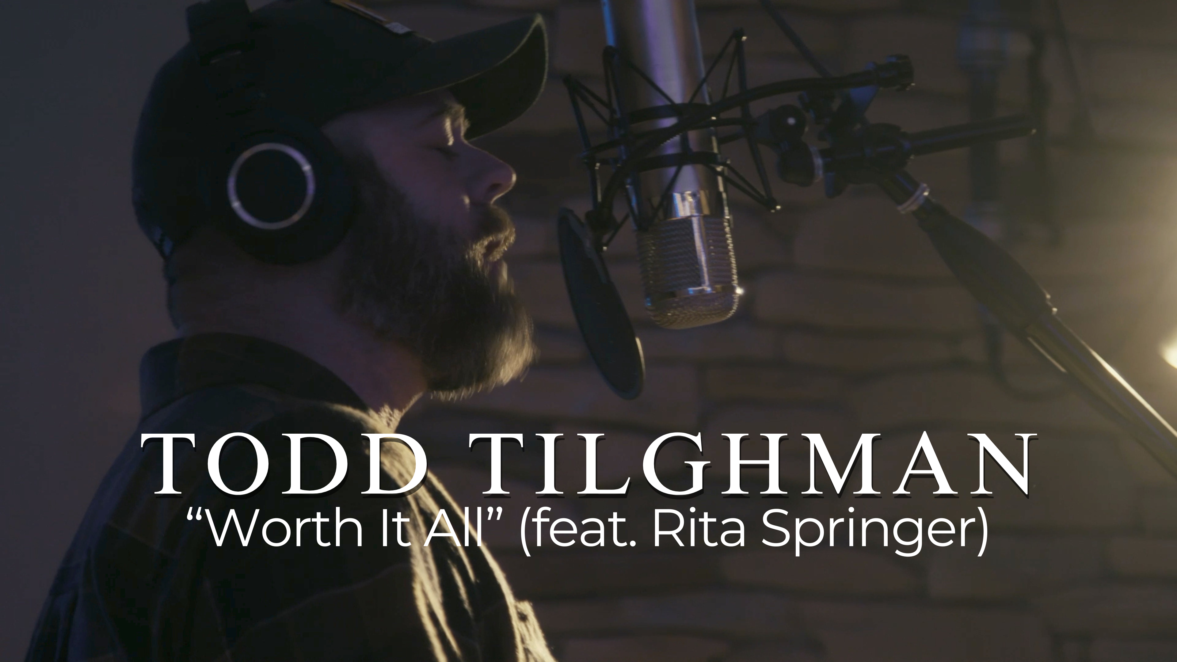 Todd Tilghman - "Worth It All" feat. Rita Springer