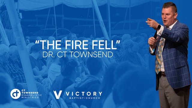 CT Townsend Ministries The Fire Fell