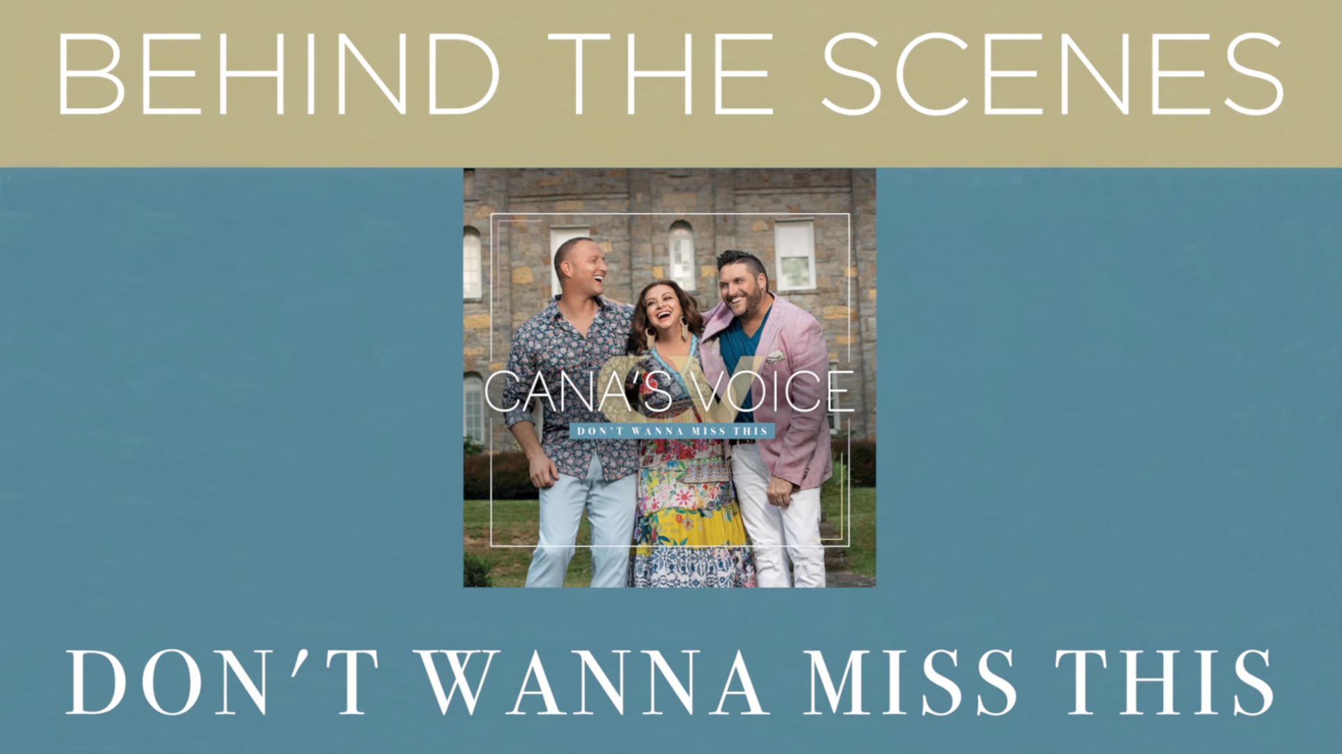 Cana's Voice - Behind the Scenes of "Don't Wanna Miss This"