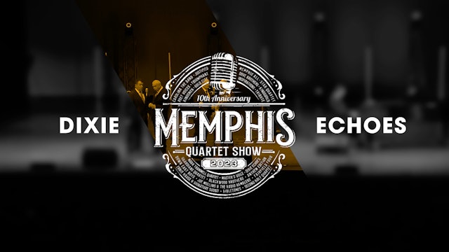 Memphis Quartet Show 2023: The Dixie Echoes Reunion