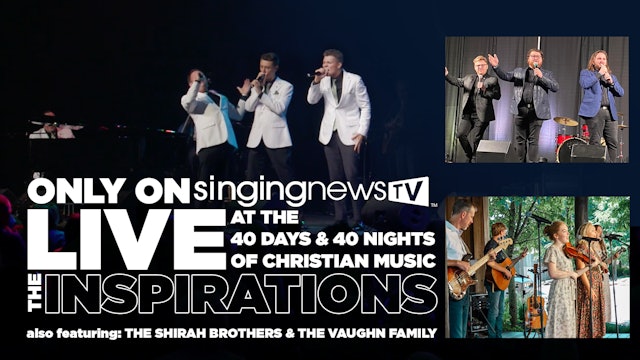 The Inspirations & Friends LIVE From 40 Days & 40 Nights Of Christian Music