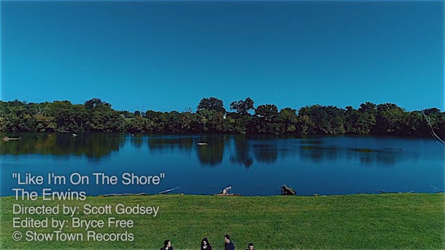 The Erwins - "Like I'm on the Shore"