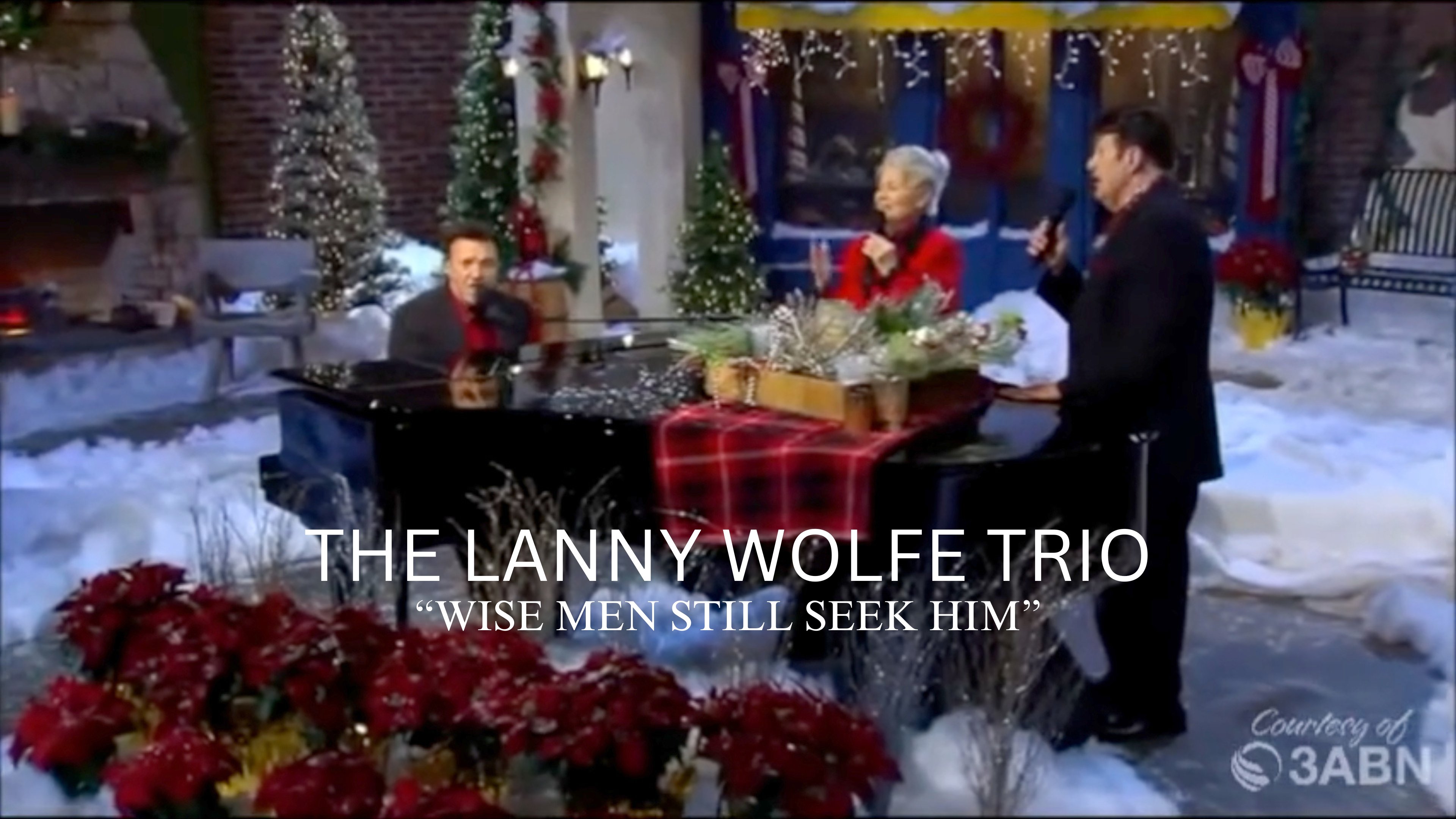 The Lanny Wolfe Trio - "Wise Men Still Seek Him"