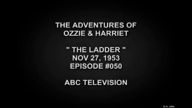 The Adventures Of Ozzie and Harriet The Ladder