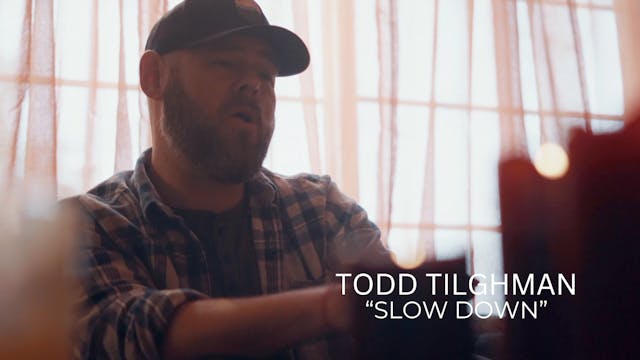 Todd Tilghman - "Slow Down"