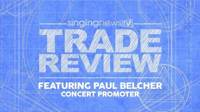 Singing News Trade Review Featuring P...
