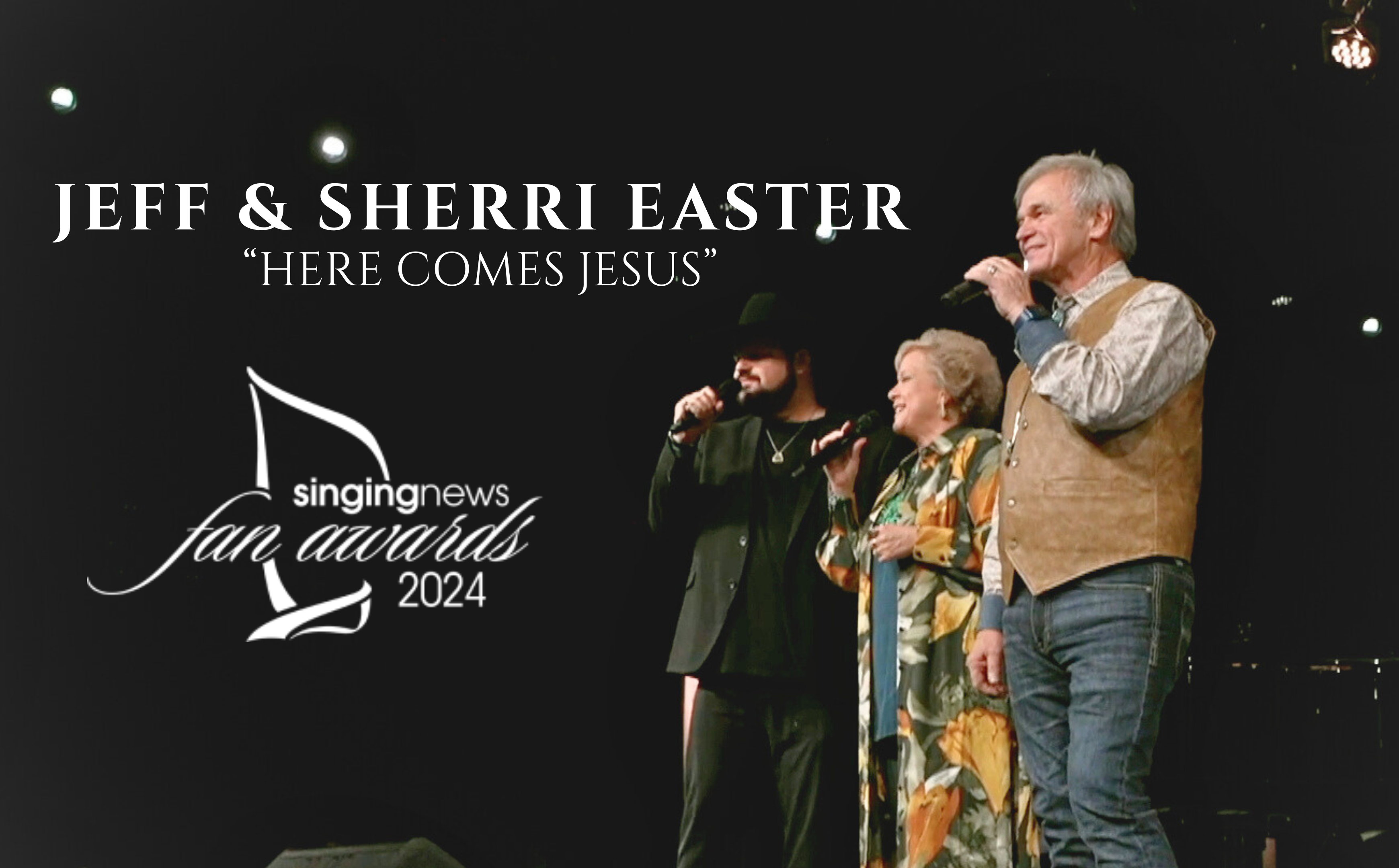 SNTV Fan Awards 2024: Jeff & Sheri Easter - Here Comes Jesus
