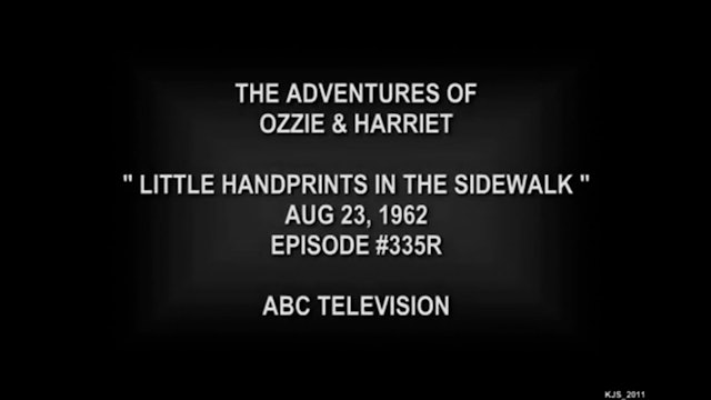 The Adventures Of Ozzie and Harriet Little Handprints in the Sidewalk