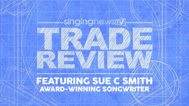 Singing News Trade Review Featuring Sue C Smith