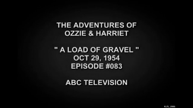 The Adventures Of Ozzie and Harriet A Load Of Gravel