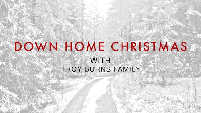 Troy Burns Family - Down Home Christm...