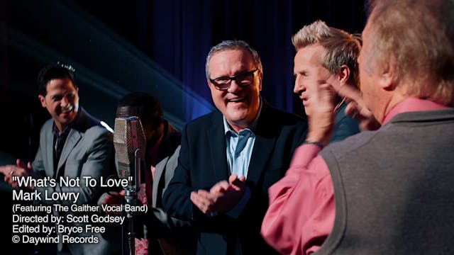 Mark Lowry What's Not to Love