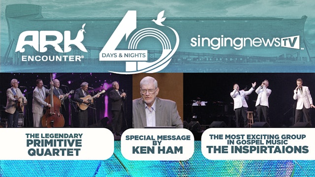 SNTV Fridays At Ark Encounter: The Primitive Quartet, Ken Ham, The Inspirations