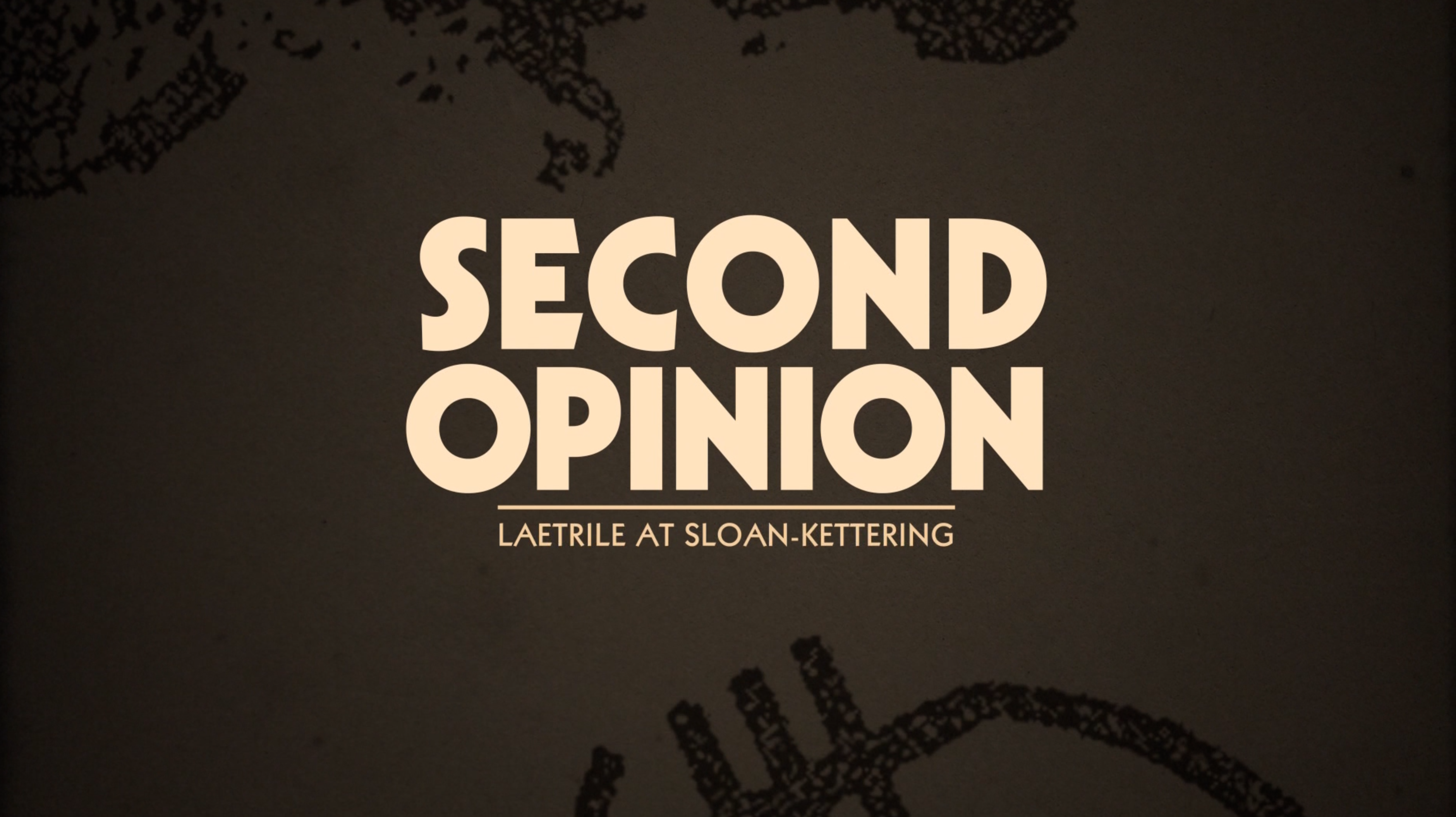 Trailer: Second Opinion: Laetrile At Sloan-Kettering