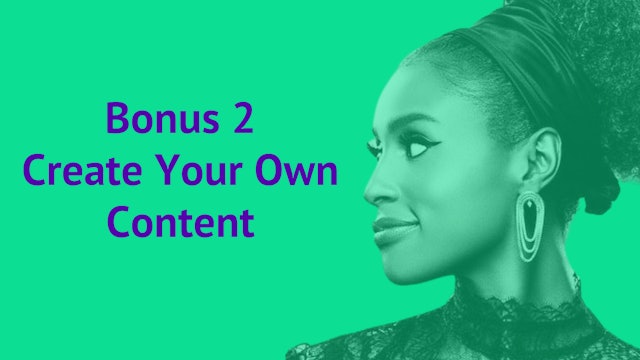 Bonus 2: Create Your Own Content