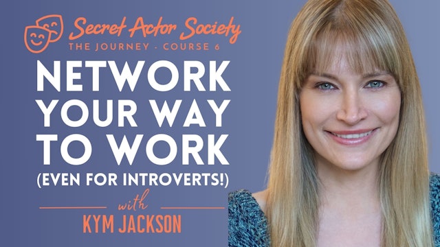 THE JOURNEY - Course 6 | Network Your Way To Work (Even For Introverts!)