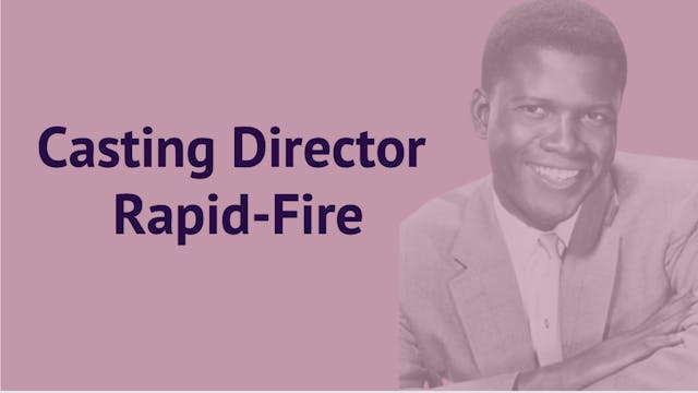 Casting Directors: Rapidfire