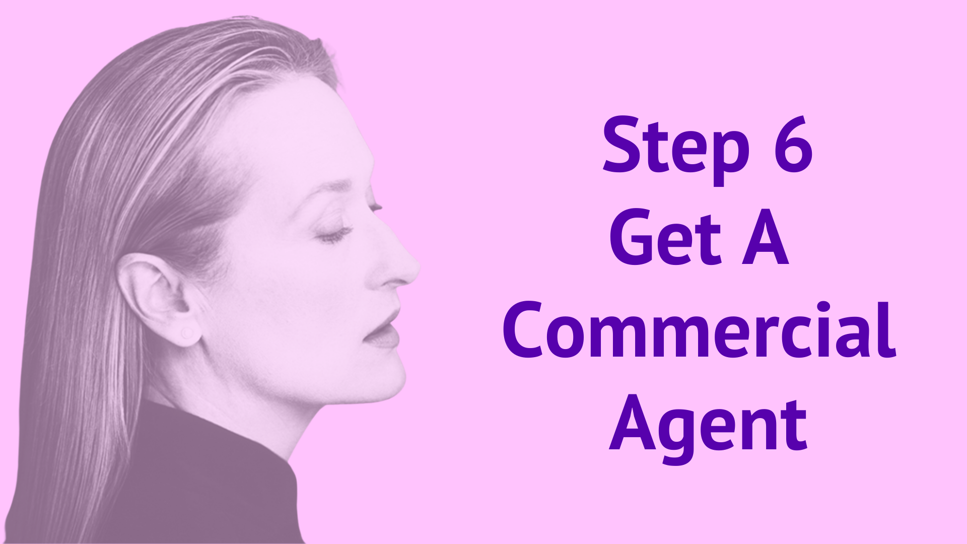 Step 6 Get A Commercial Agent Secret Actor Society