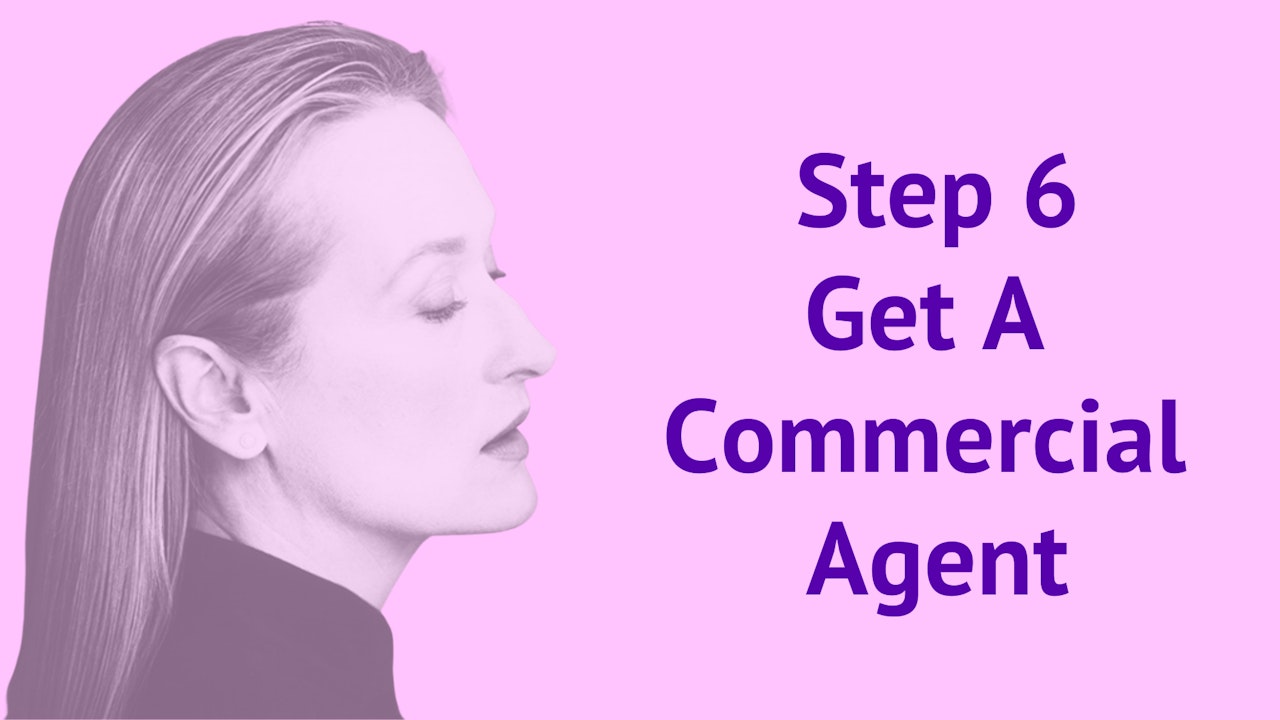 Step 6: Get A Commercial Agent