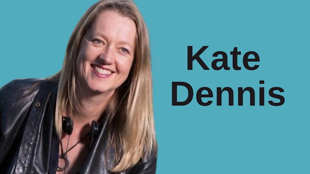 Kate Dennis (interview)