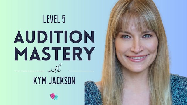 Level 5 - Audition Mastery