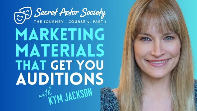 THE JOURNEY - Course 2A | Marketing Materials That Get You Auditions