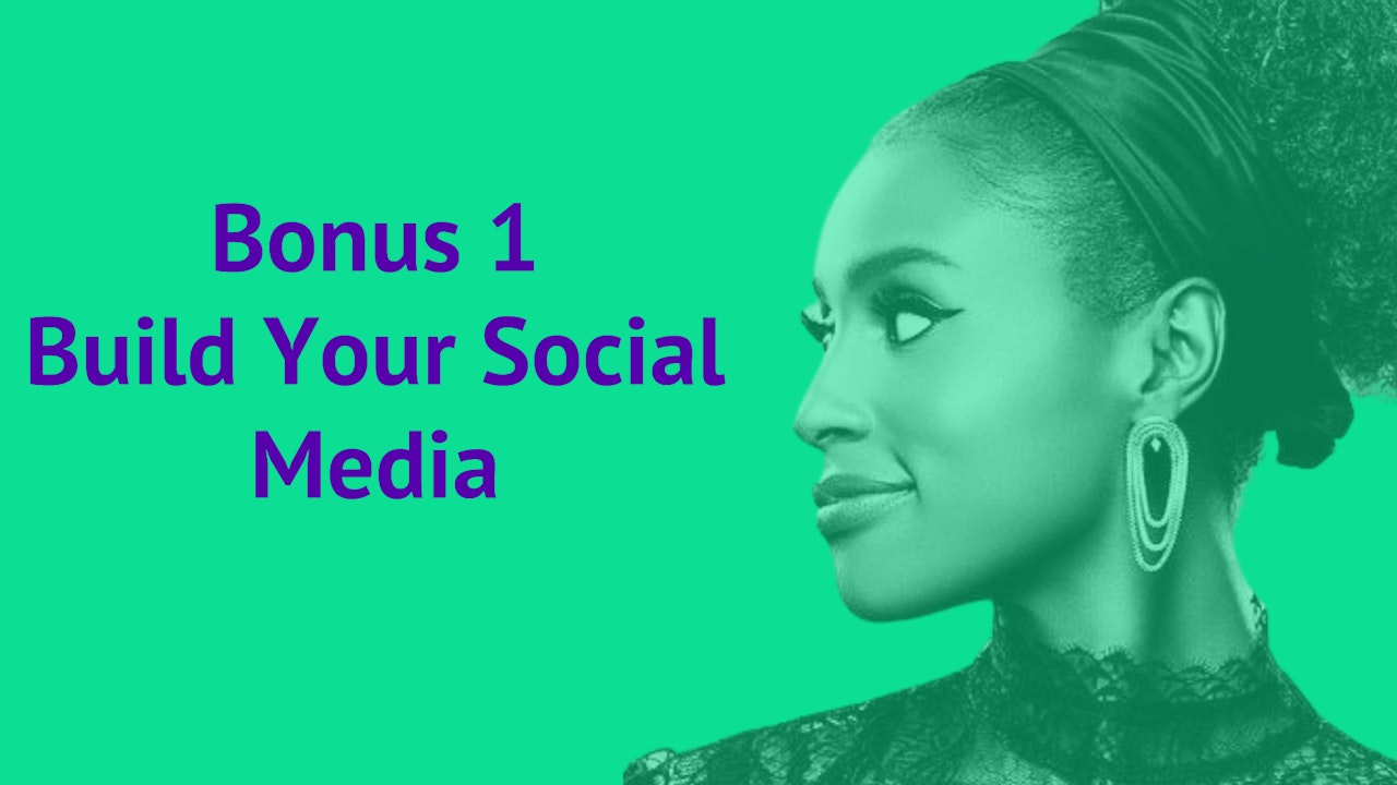 Bonus 1: Build Your Social Media