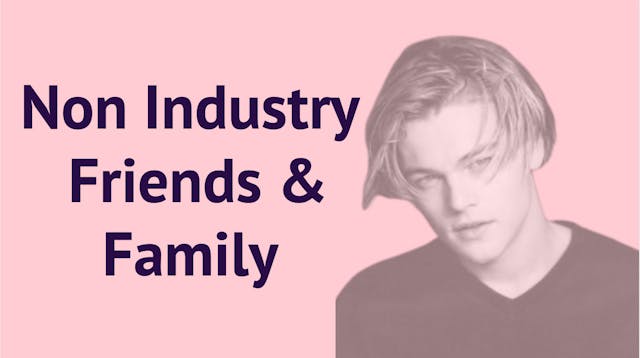 Non-Industry Friends and Family