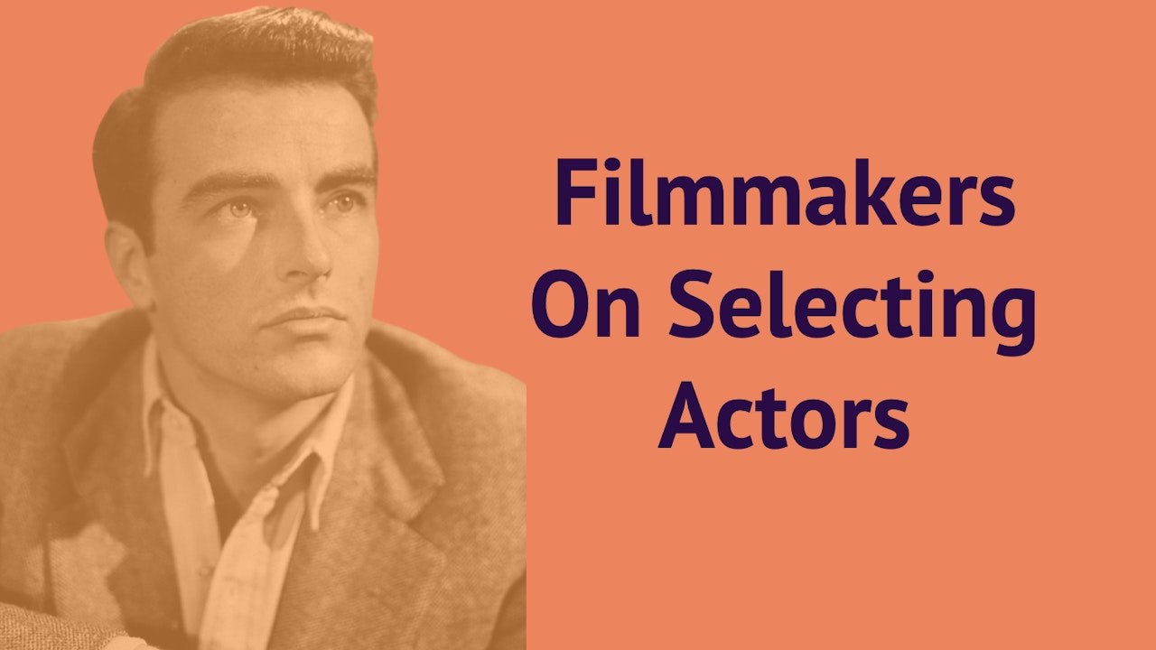 Filmmakers On Selecting Actors