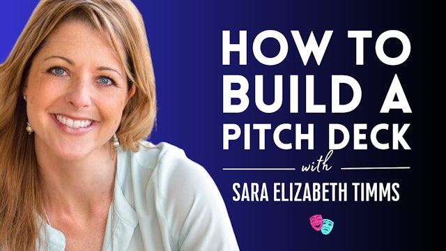 PITCH SUCCESS - Pitch Decks with Sara Elizabeth Timmins