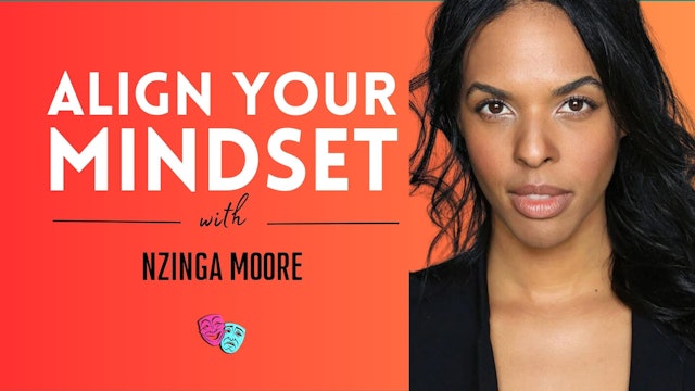 Align Your Mindset with Nzinga Moore