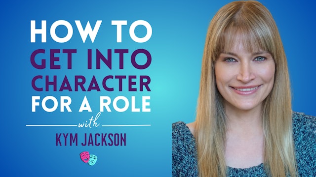 How To Get Into Character For A Role