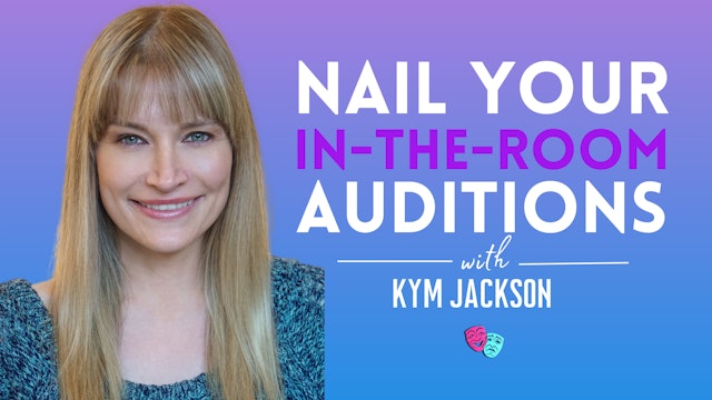 Nail Your In-The-Room Auditions