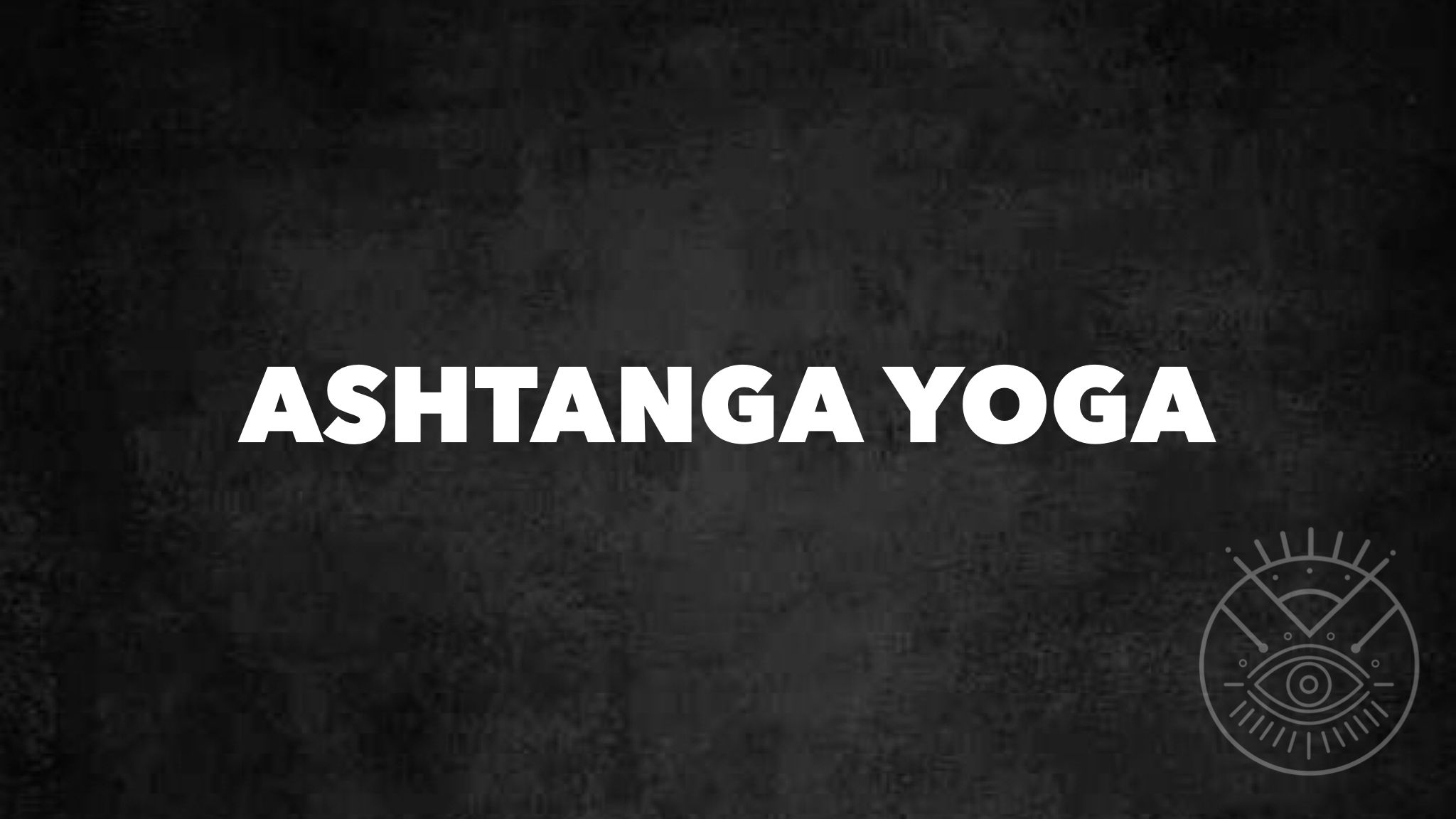 Ashtanga Yoga