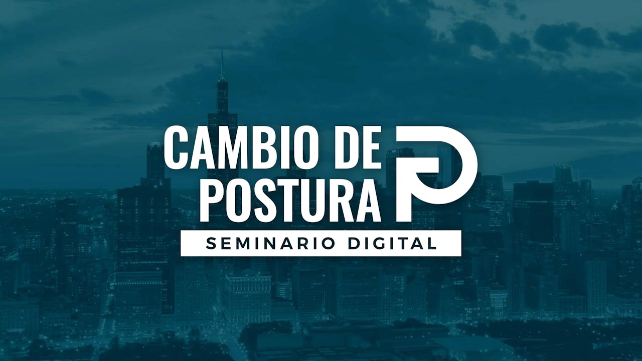 Cambio de Postura | Seminario Digital