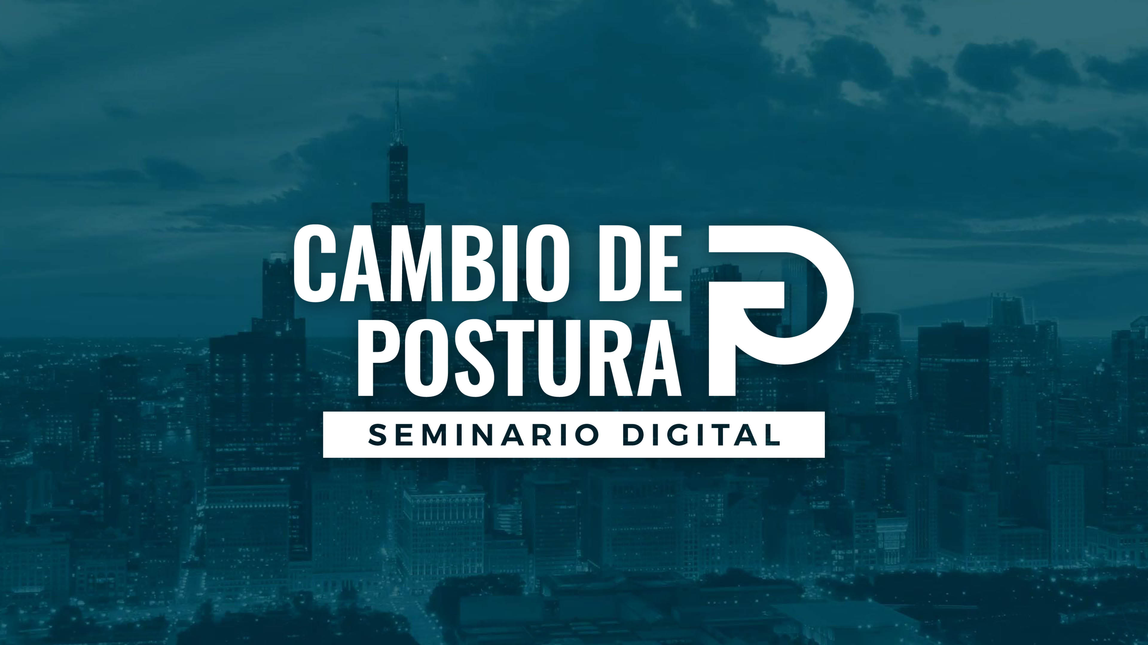 Cambio de Postura | Seminario Digital