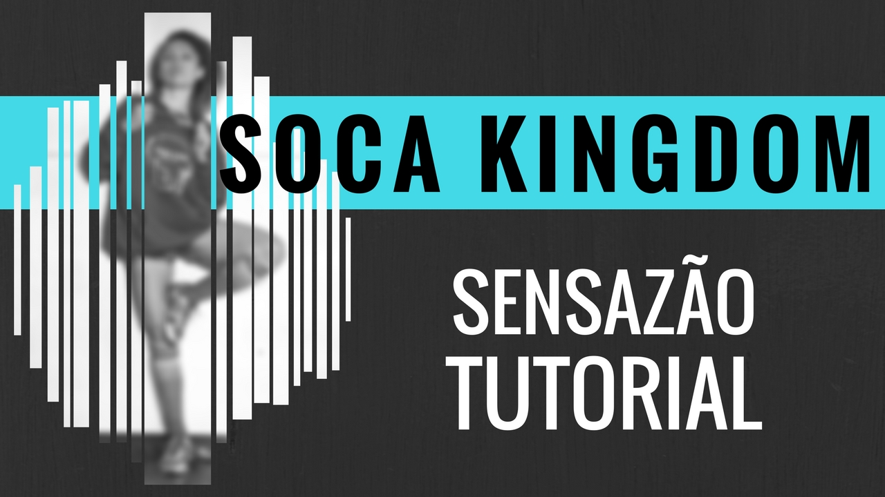 “Soca Kingdom” Sensazao Tutorial
