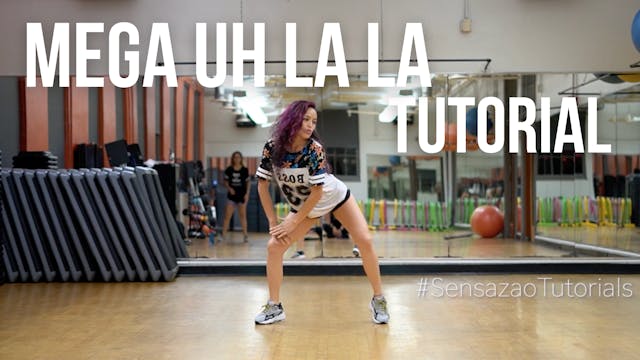 "Mega Uh La La" Choreo + Tutorial