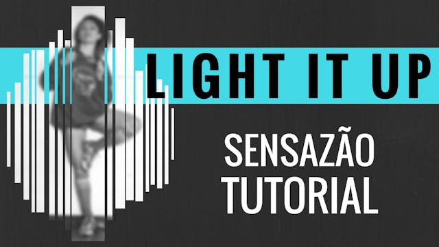 "Light It Up" Sensazao Tutorial