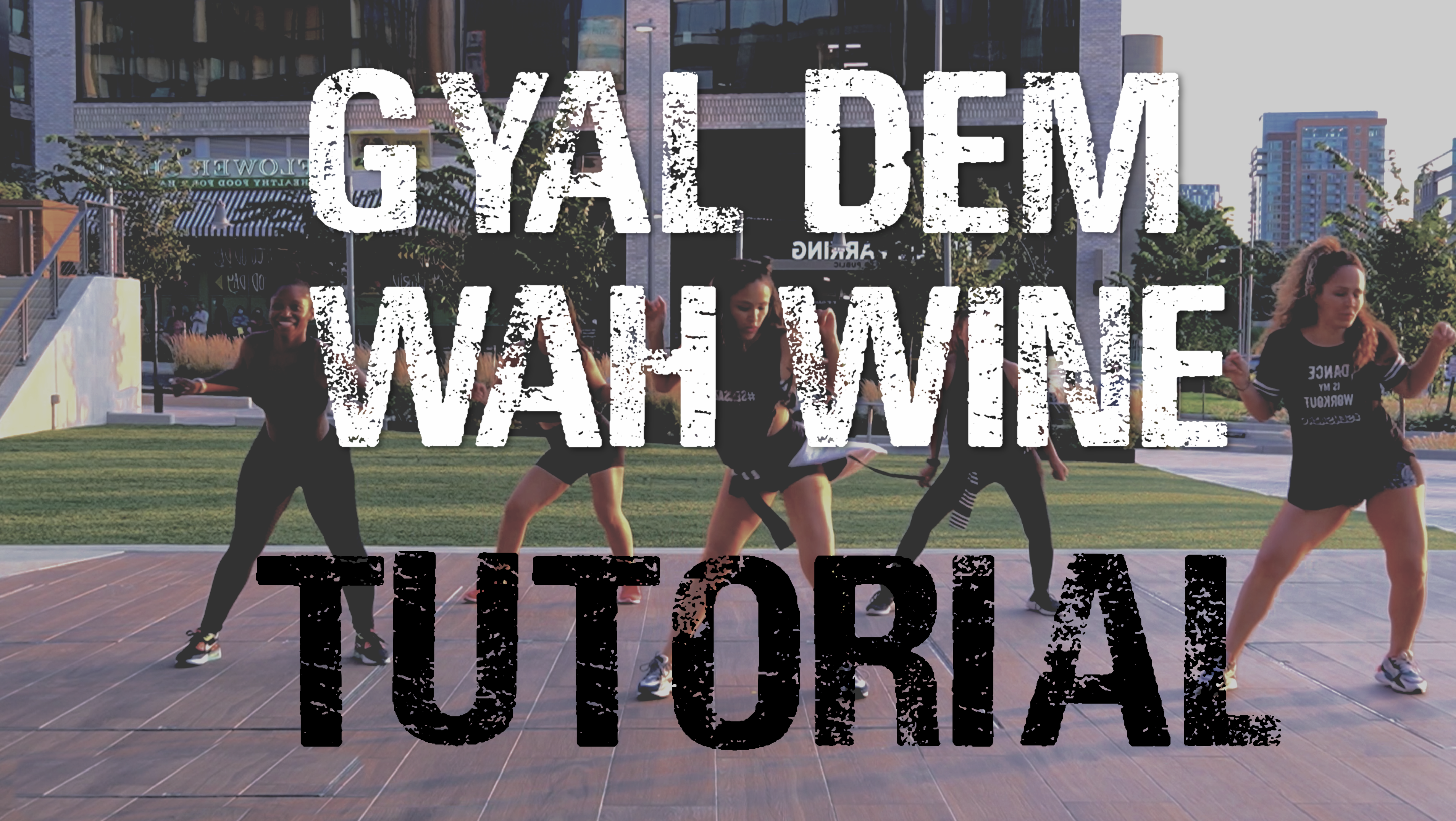 "Gyal Dem Wah Wine" Choreo + Tutorial